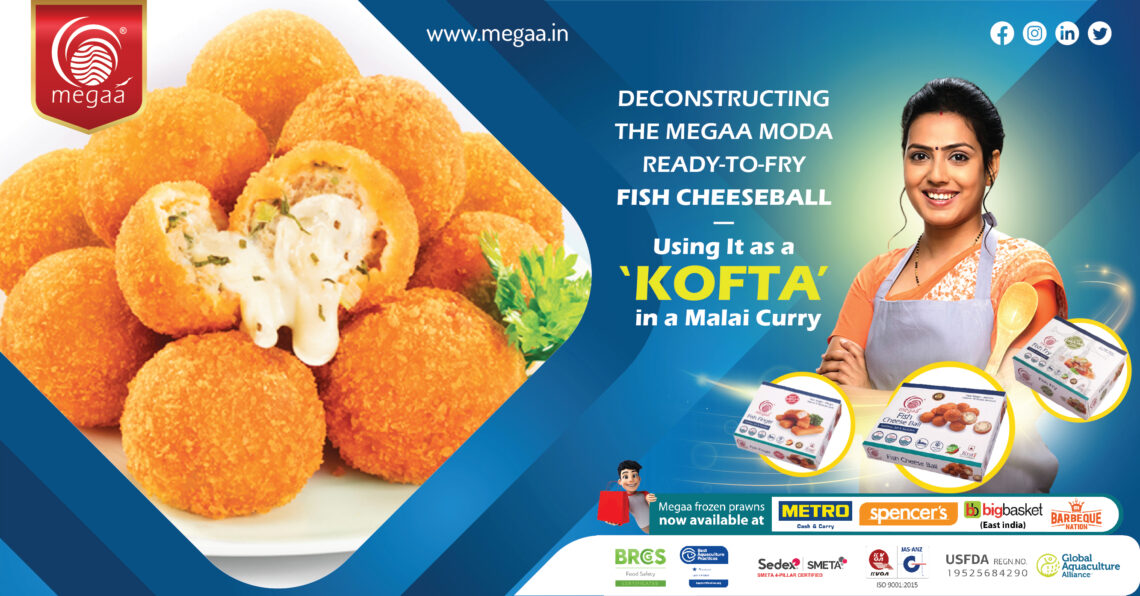 DECONSTRUCTING THE MEGAA MODA READY-TO-FRY FISH CHEESEBALL Using It as a ‘Kofta’ in a Malai Curry