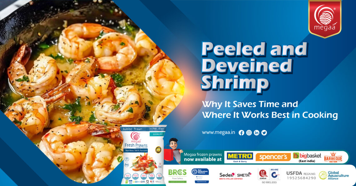 Peeled and Deveined Shrimp: Why It Saves Time and Where It Works Best in Cooking