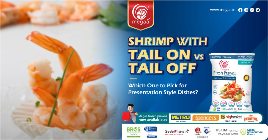 SHRIMP WITH TAIL ON VS TAIL OFF Which One to Pick for Presentation Style Dishes?